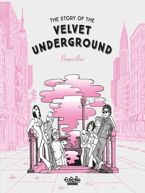 Title details for The Story of the Velvet Underground by Prosperi Buri - Available